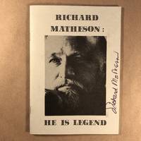 Richard Matheson: He is legend : an illustrated bio-bibliography by Mark Rathbun [Compiler]; Graeme Flanagan [Compiler]; - 1984