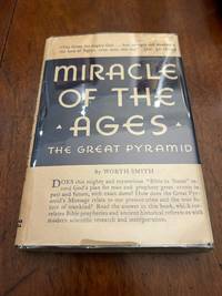 Miracle of the Ages: The Great Pyramid of Gizeh