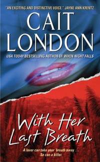 With Her Last Breath by Cait London - 2003