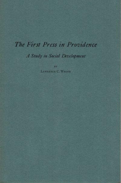 The First Press in Providence A Study in Social Development