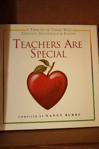 Teachers Are Special by Burke, Nancy - 1998