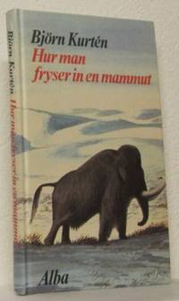 Hur man fryser in en mammut.