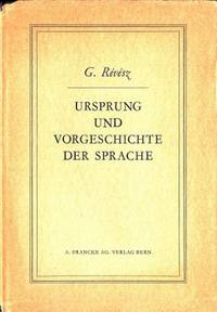 Ursprung und Vorgeschichte der Sprache.