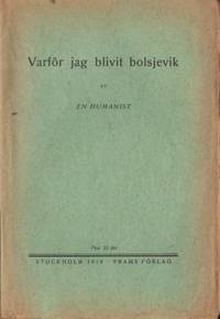 Varför jag blivit bolsjevik. Av en humanist.