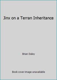 Jinx on a Terran Inheritance