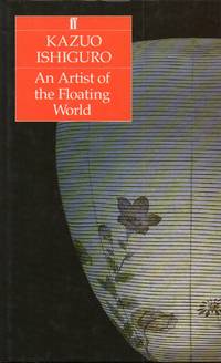 An Artist of the Floating World by Ishiguro, Kazuo - 1986