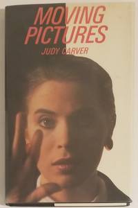 MOVING PICTURES by Carver, Judy - 1988