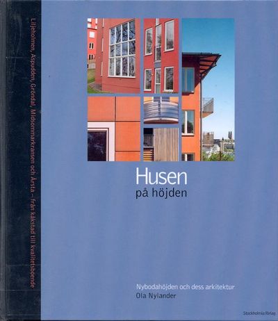 Husen på höjden. Nybodahöjden och dess arkitektur.