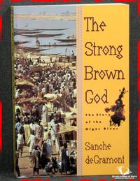 cover of The Strong Brown God: The Story of the Niger River