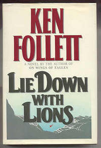 LIE DOWN WITH LIONS by Follett, Ken - 1986