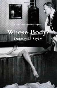 image of Whose Body? (A Lord Peter Whimsey Mystery) (A Lord Peter Wimsey Mystery)