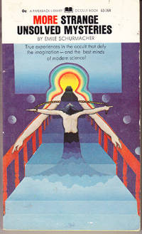 More Strange Unsolved Mysteries by Schurmacher, Emile - 1969