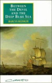 Between the Devil and the Deep Blue Sea : Merchant Seamen, Pirates and the Anglo-American...