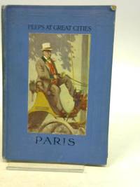 Peeps at Great Cities: Paris by Margery Williams - 1910