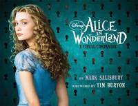Disney: Alice in Wonderland: a Visual Companion (Featuring the Motion Picture Directed by Tim...