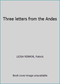 image of Three letters from the Andes