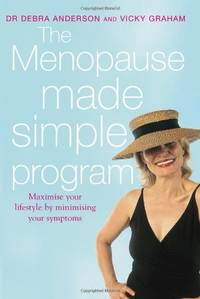 The Menopause Made Simple Program: Maximise your lifestyle by minimising your symptoms