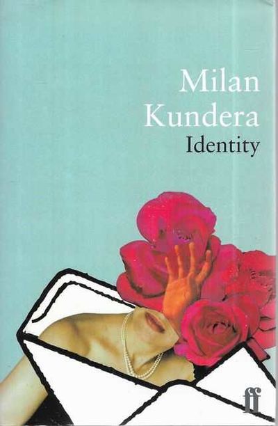 Identity by Milan Kundera | Hardcover | 1998 | Faber and