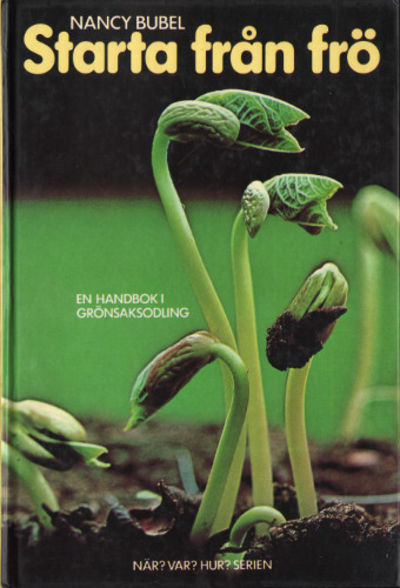 STARTA FRÅN FRÖ. En handbok i grönsaksodling.