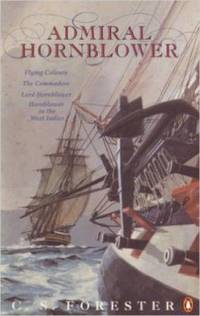 Admiral Hornblower Omnibus: Flying Colours / The Commodore / Lord Hornblower / Hornblower in the...