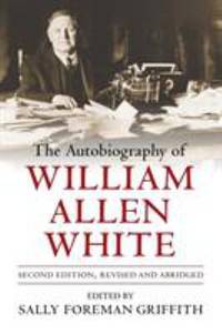 The Autobiography of William Allen White
