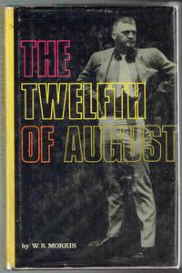 The Twelfth of August: The Story of Buford Pusser by Morris, W.R - 1973