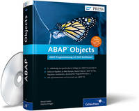 ABAP Objects: ABAP-Programmierung mit SAP NetWeaver (Gebundene Ausgabe) mit DVD  Unternehmensplanung und -steuerung SAP NetWeaver Application Server ABAP ABAP Workbench, Object Navigator, Class Builder etc. Grundlegende Sprachelemente von ABAP Objects Klassische Modularisierung und Programmausführung Fehlervermeidung und Fehlerbehandlung GUI-Programmierung: Dynpros, Listen, Controls u.v.m. Persistente Daten: DB-Zugriffe, Object Services etc. Feldsymbole, RTTS, dynamische Token-Angabe und Prozeduraufruf Schnittstellen: RFC, ICF, Webservices, XMLWeb Dynpro ABAP Object Services dynamische Programmierung Schnittstellen SAP NetWeaver ESSENTIALS ABAP-Programmierung unter NetWeaver SAP NetWeaver Application Server ABAP reguläre Ausdrücke Shared Objects klassenbasierte Ausnahmebehandlung Assertions Web Dynpro ABAP Object Servicesndynamische Programmierung Schnittstellen RFC ICF XML Testwerkzeuge klassische Programmiertechniken SAP NetWeaver Application Server ABAP - Grundlegende Spachelemente - ABAP Objects - Klas