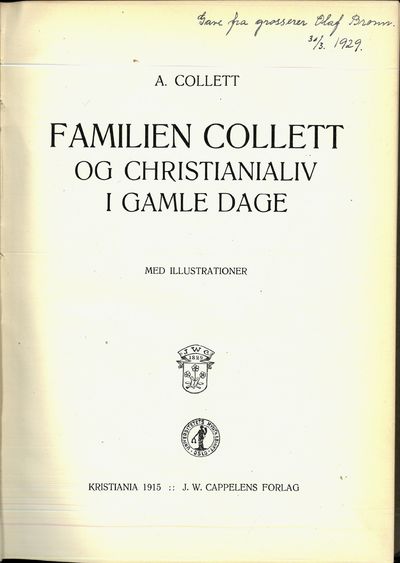 Familien Collett og Christianialiv i gamle dage.…