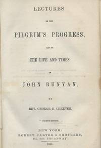 LECTURES ON THE PILGRIM'S PROGRESS AND ON THE LIFE AND TIMES OF JOHN BUNYAN
