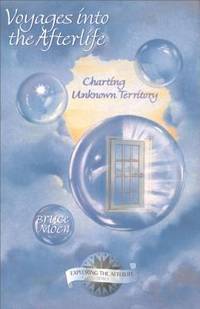 Voyages into the Afterlife : Charting Unknown Territory