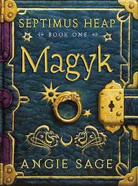 Magyk (Septimus Heap) by Sage, Angie - 2005