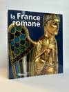 LA FRANCE ROMANE: AU TEMPS DES PREMIERS CAPETIENS (987-1152)