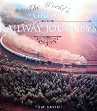 The World's Great Railway Journeys