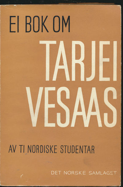 Ei bok om Tarjei Vesaas. Av til nordiske…