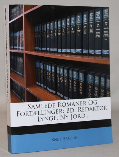 Samlede Romaner Og Fortællinger: Bd. Redaktør…