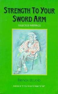 Strength to Your Sword Arm : Selected Writings