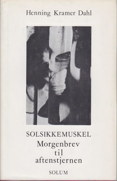 Solsikkemuskel. Morgenbrev til aftenstjernen.