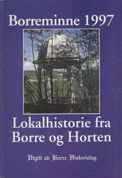 Borreminne 1997. Lokalhistorie fra Borre og…