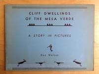 Cliff Dwellings of the Mesa Verde: A Story in Pictures