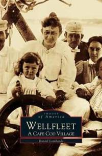 Wellfleet:: A Cape Cod Village