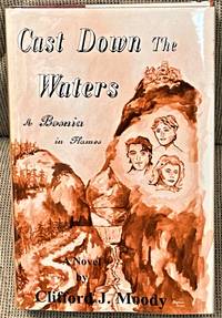 cover of Cast Down the Waters, a Bosnia in Flames