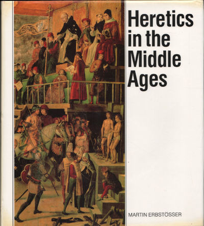 HERETICS IN THE MIDDLE AGES.