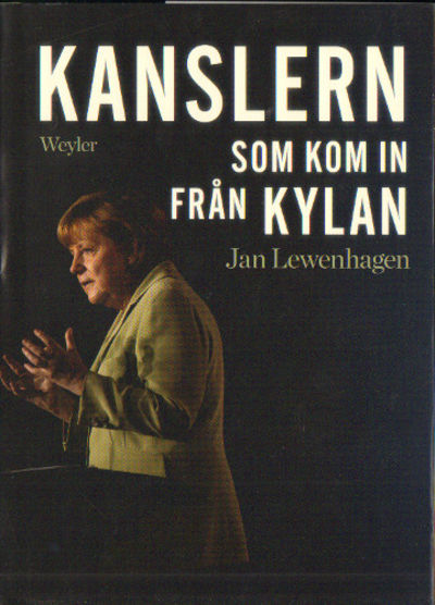 KANSLERN SOM KOM IN FRÅN KYLAN.