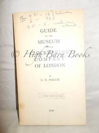 Guide to the Museum of the Clockmakers&#039; Company of London by Baillie, G H - 1939 