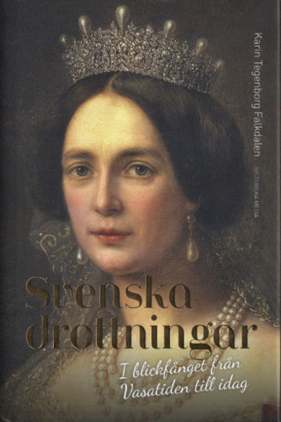 SVENSKA DROTTNINGAR. I blickfånget från Vasatiden…