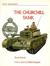 Vanguard No.13: The Churchill Tank by Perrett, Bryan - 1987