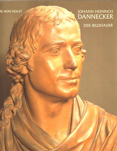 Johann Heinrich Dannecker. 2 vol.