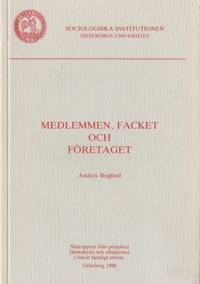 Medlemmen, facket och företaget.