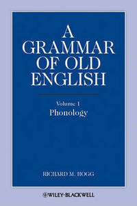 A Grammar of Old English, Volume 1: Phonology