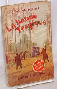 image of La Bande Tragique: Mieux que les gangsters Américains